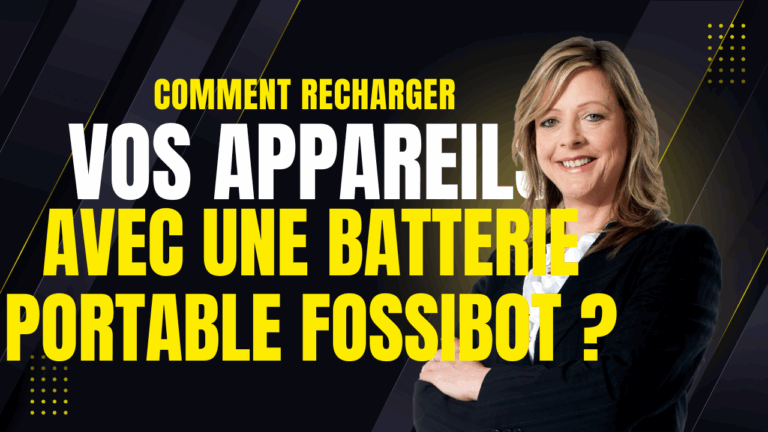 Comment recharger vos appareils avec une batterie portable Fossibot